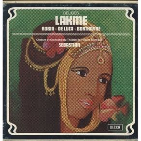 Delibes - Lakme - Robin, De Luca, Borthayre album cover