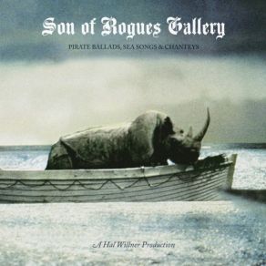 Son Of Rogues Gallery: Pirate Ballads, Sea Songs & Chanteys (Single) album cover