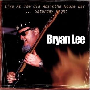 Live At The Old Absinthe House Bar... Saturday Night album cover