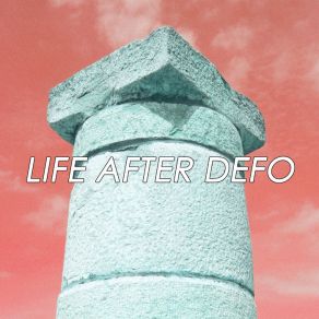 Life After Defo (Bonus Track Version) album cover