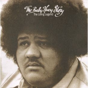 The Baby Huey Story - The Living Legend album cover