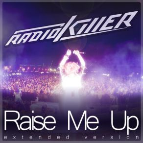 Raise Me Up Extended Version) (Single) album cover