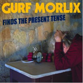 Gurf Morlix Finds The Present Tense album cover