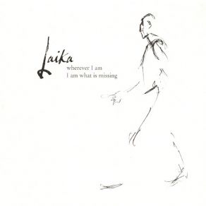 Wherever I Am I Am What Is Missing album cover
