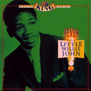 Fever: The Best Of Little Willie John album cover