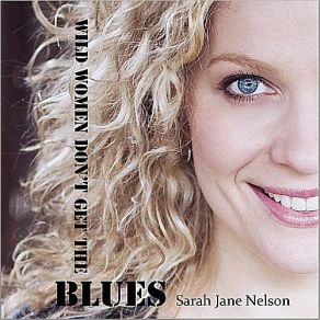 Wild Women Don'T Get The Blues album cover