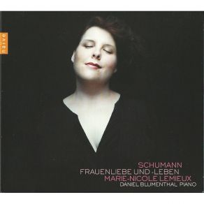 Schumann – Frauenlibe Und - Leben – Marie - Nicole Lemieux album cover