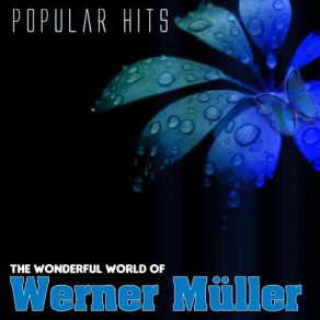 The Wonderful World Of Werner Müller - Popular Hits album cover