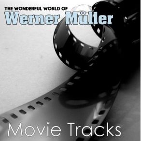 The Wonderful World Of Werner Müller - Movie Tracks album cover