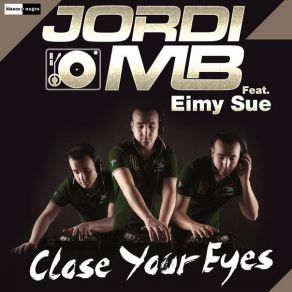 Close Your Eyes (Radio Edit) (Single) album cover