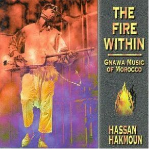 The Fire Within: Gnawa Music Of Morocco album cover
