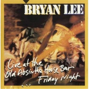 Live At The Old Absinthe House Bar … Friday Night album cover