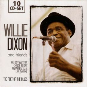 Willie Dixon And Friends - The Poet Of The Blues (CD10) album cover