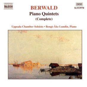 Berwald - Complete Piano Quintets - Uppsala Chamber Soloists, B. A. Lundin album cover