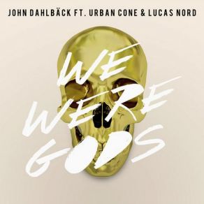 We Were Gods (Single) album cover