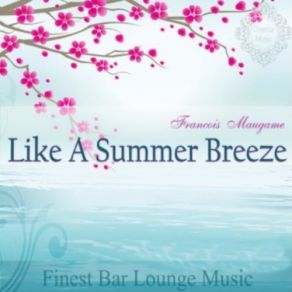 Like A Summer Breeze Finest Bar Lounge Music album cover