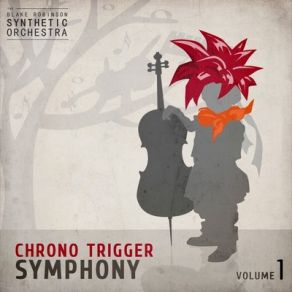 Chrono Trigger Symphony Vol. 1 (Original Soundtrack) album cover