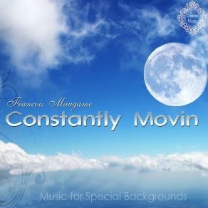 Constantly Movin Music For Special Backgrounds album cover