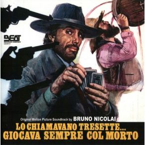 Lo Chiamavano Tresette… Giocava Sempre Con Il Morto (Original Soundtrack) album cover