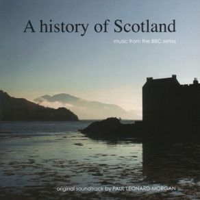 BBC: A History Of Scotland (Original Soundtrack) album cover