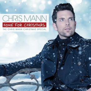 Home For Christmas  The Chris Mann Christmas Special album cover