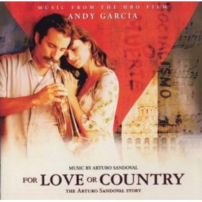 For Love Or Country: The Arturo Sandoval Story (Original Soundtrack) album cover