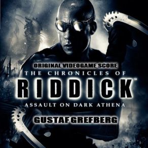 Chronicles Of Riddick: Assault On Dark Athena Custom (Gustaf Grefberg) (Original Soundtrack) album cover