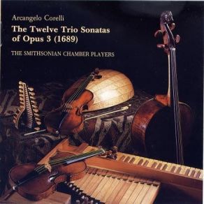Corelli - Twelve Trio Sonatas Opus 3 - The Smithsonian Chamber Players album cover