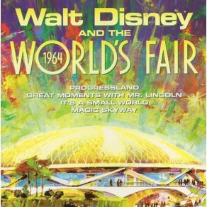 Walt Disney And The 1964 World’s Fair (Original Soundtrack) (CD4) album cover