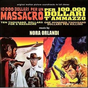 10 000 Dollari Per Un Massacro & Per 100 000 Dollari Ti Ammazzo (Original Soundtrack) album cover