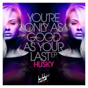 You’re Only As Good As Your Last album cover