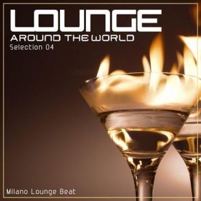 Lounge Around The World - Selection Vol. 4 album cover
