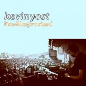 Kevin Yost: Live & Improvised album cover