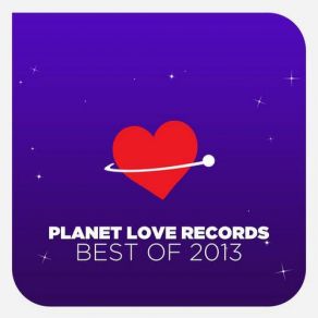 Planet Love Records - Best Of 2013 album cover