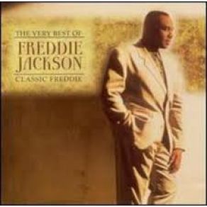 The Very Best Of Freddie Jackson: Classic Freddie album cover