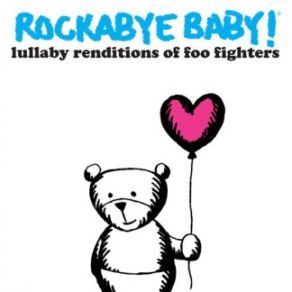 Rockabye Baby! Lullaby Renditions Of Foo Fighters album cover
