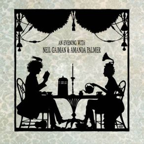 An Evening With Neil Gaiman & Amanda Palmer album cover