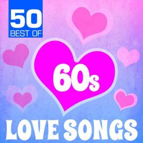 50 Best Of 60s Love Songs album cover