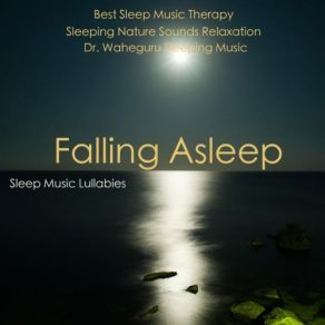 Falling Asleep: Best Sleep Music Therapy album cover