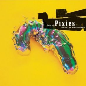 Wave Of Mutilation: Best Of Pixies album cover