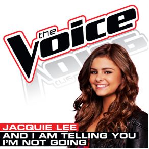 And I Am Telling You I’m Not Going (The Voice Performance) (Single) album cover