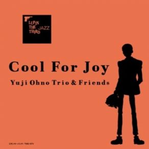 LUPIN THE THIRD - JAZZ - Cool For Joy album cover