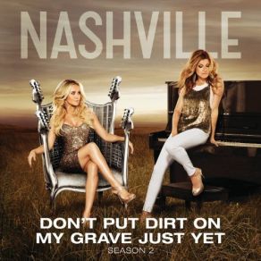 Don't Put Dirt On My Grave Just Yet (Single) album cover