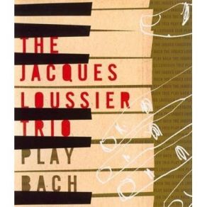 Jacques Loussier Trio - The Original Play Bach Trio Play Bach album cover