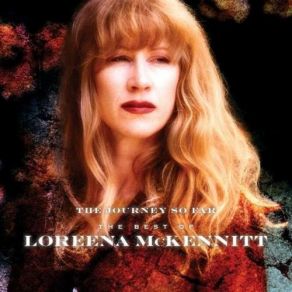 The Journey So Far: The Best Of Loreena McKennitt album cover