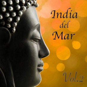 India Del Mar, Vol. 2 Bar Tabla Chillout Music Indian Flute Lounge Café Sitar Magic Songs album cover