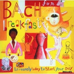 Bach For Breakfast. The Leisurely Way To Start Your Day album cover
