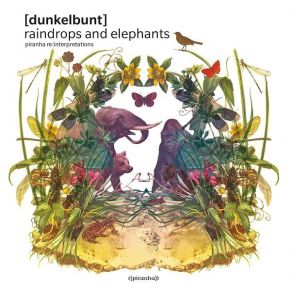 Raindrops & Elephants - Piranha ReInterpretations album cover