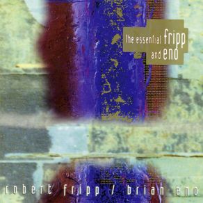 The Essential Fripp & Eno album cover