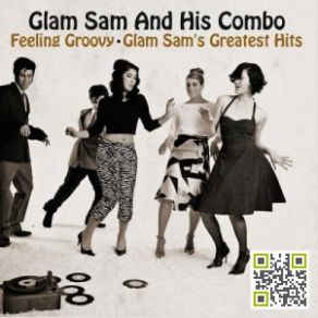 Feeling Groovy: Glam Sam's Greatest Hits album cover